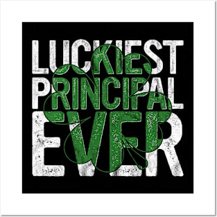 Luckiest Principal Ever Gift St Patricks Day School Teaching Posters and Art